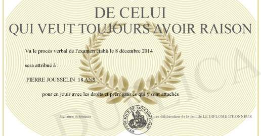 DE CELUI QUI VEUT TOUJOURS AVOIR RAISON